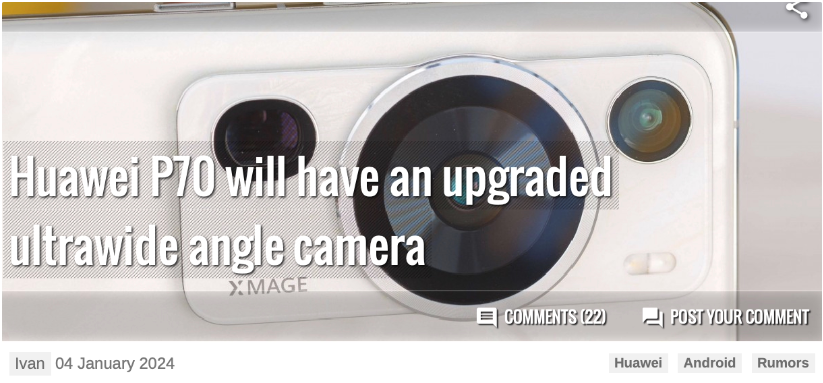 消息称华为P70系列手机超广角端采用1G6P镜头
